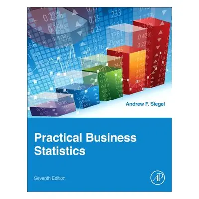 "Practical Business Statistics" - "" ("Siegel Andrew F.")