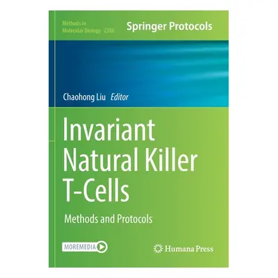 "Invariant Natural Killer T-Cells: Methods and Protocols" - "" ("Liu Chaohong")