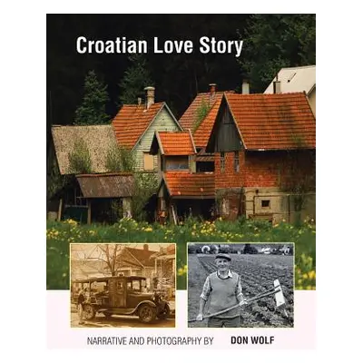 "Croatian Love Story" - "" ("Wolf Don")