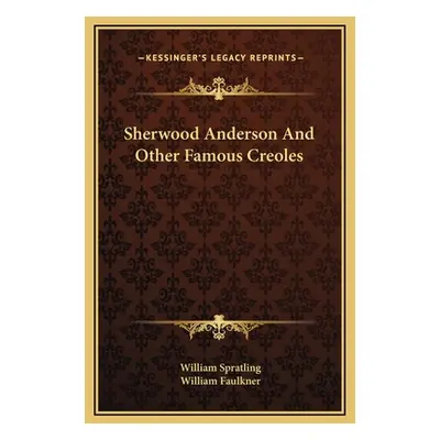 "Sherwood Anderson And Other Famous Creoles" - "" ("Spratling William")