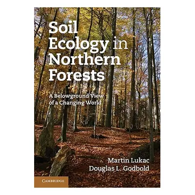 "Soil Ecology in Northern Forests" - "" ("Lukac Martin")