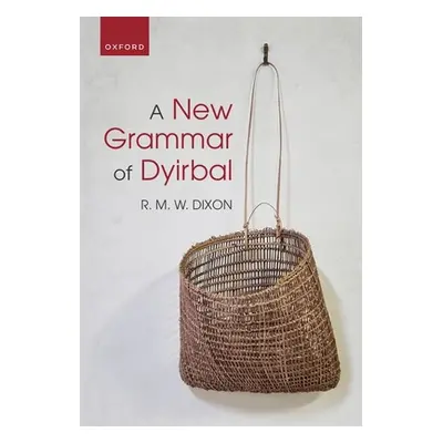 "A New Grammar of Dyirbal" - "" ("Dixon R. M. W.")