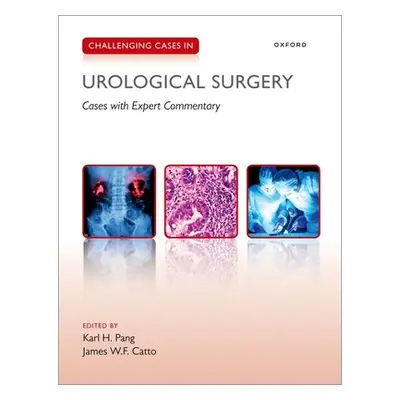 "Challenging Cases in Urological Surgery" - "" ("Pang Karl")