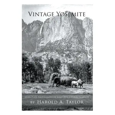 "Vintage Yosemite" - "" ("Taylor Harold A.")