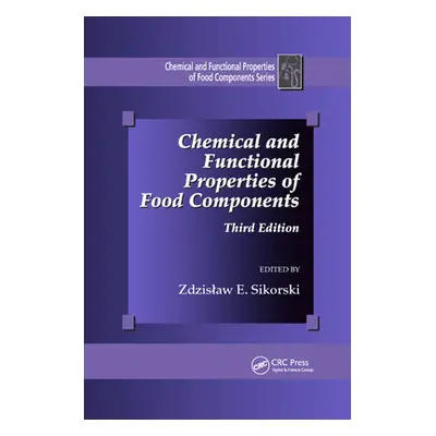 "Chemical and Functional Properties of Food Components" - "" ("Sikorski Zdzislaw E.")