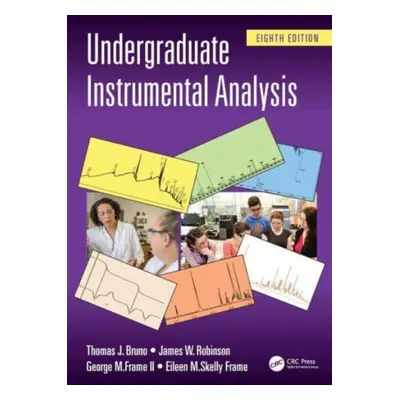 "Undergraduate Instrumental Analysis" - "" ("Bruno Thomas J.")