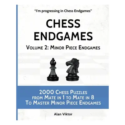 "Chess Endgames, Volume 2: Minor Piece Endgames" - "" ("Viktor Alan")