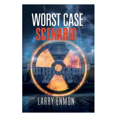 "Worst Case Scenario" - "" ("Enmon Larry")