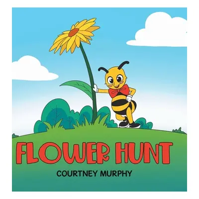 "Flower Hunt" - "" ("Murphy Courtney")