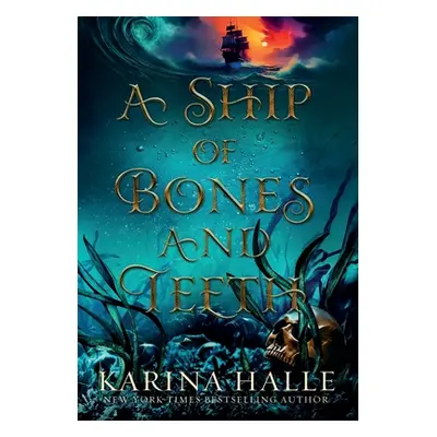 "A Ship of Bones and Teeth" - "" ("Halle Karina")