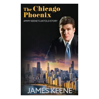 "The Chicago Phoenix" - "" ("Keene James")