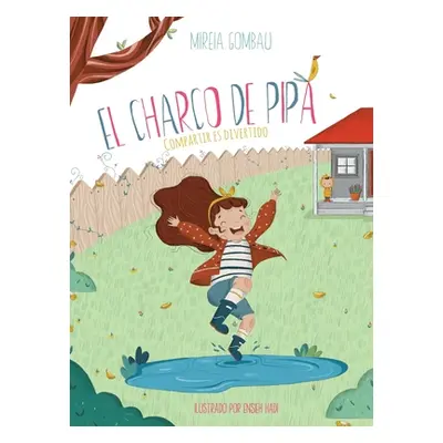 "El Charco de Pipa: Compartir es divertido" - "" ("Gombau Mireia")