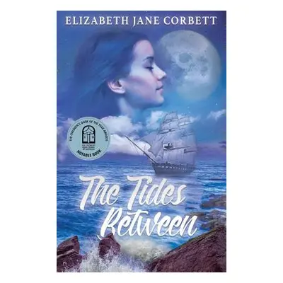 "The Tides Between" - "" ("Corbett Elizabeth Jane")