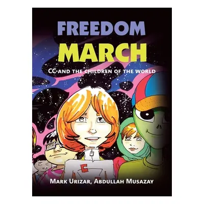 "Freedom March: Cc and the Children of the World" - "" ("Urizar Mark")