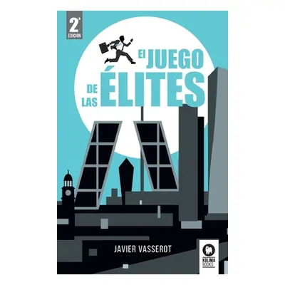 "El juego de las lites" - "" ("Vasserot Javier")