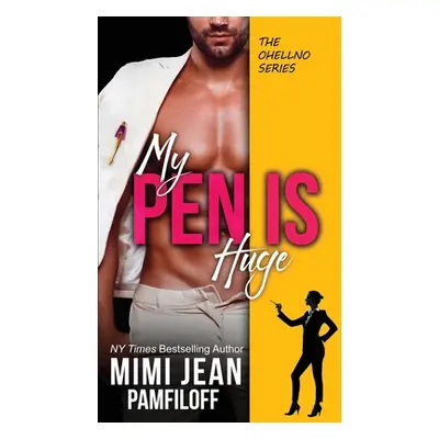 "My Pen Is Huge" - "" ("Pamfiloff Mimi Jean")