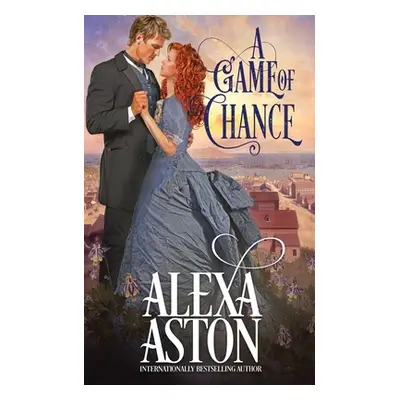 "A Game of Chance" - "" ("Aston Alexa")