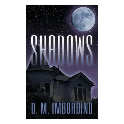 "Shadows" - "" ("Imbordino D. M.")