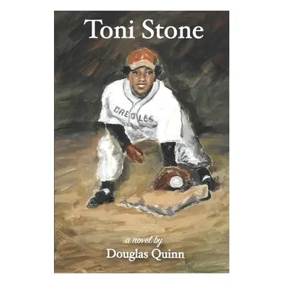 "Toni Stone" - "" ("Quinn Douglas")