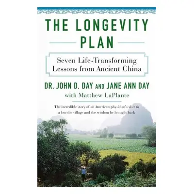 "The Longevity Plan: Seven Life-Transforming Lessons from Ancient China" - "" ("Day John D.")