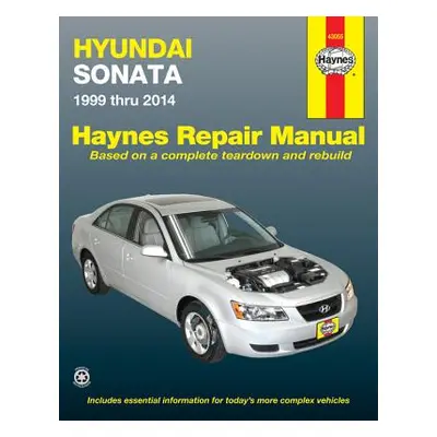 "Hyundai Sonata 1999 Thru 2014 Haynes Repair Manual" - "" ("Editors of Haynes Manuals")