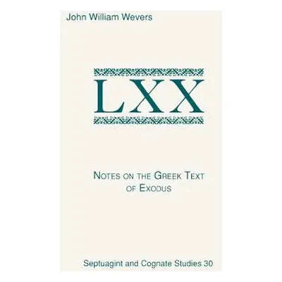 "Notes on the Greek Text of Exodus" - "" ("Wevers John William")