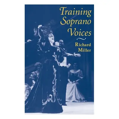 "Training Soprano Voices" - "" ("Miller Richard")