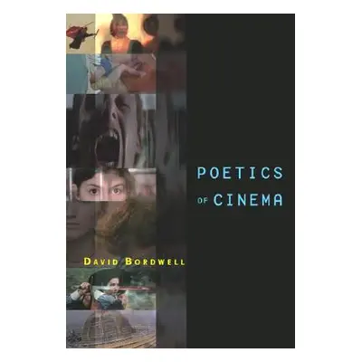 "Poetics of Cinema" - "" ("Bordwell David")