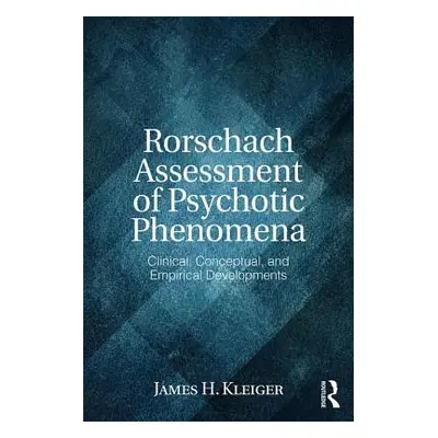 "Rorschach Assessment of Psychotic Phenomena: Clinical, Conceptual, and Empirical Developments" 