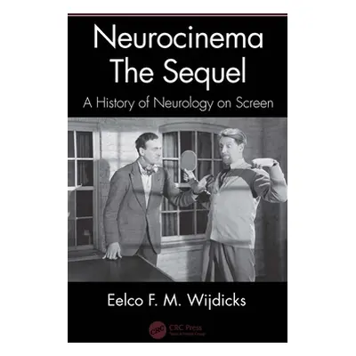 "Neurocinema--The Sequel: A History of Neurology on Screen" - "" ("Wijdicks Eelco F. M.")