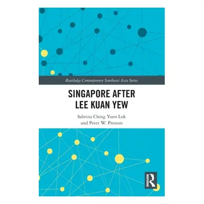 "Singapore after Lee Kuan Yew" - "" ("Luk S. C. Y.")