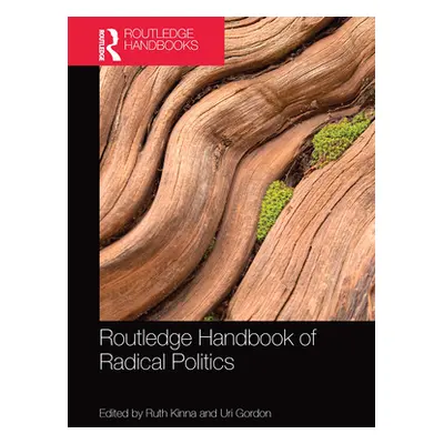 "Routledge Handbook of Radical Politics" - "" ("Kinna Ruth")