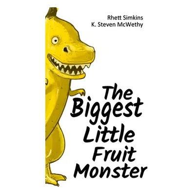 "The Biggest Little Fruit Monster (Hardcover)" - "" ("Simkins Rhett")