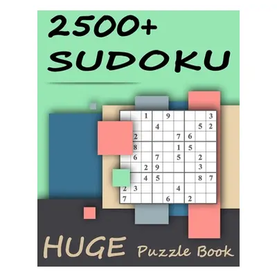 "2500+ Sudoku - Huge Puzzle Book: Mega Jumbo Giant Book of Sudoku Puzzles - The Biggest, Largest