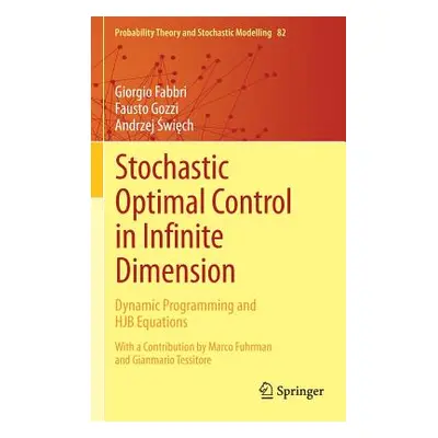 "Stochastic Optimal Control in Infinite Dimension: Dynamic Programming and Hjb Equations" - "" (