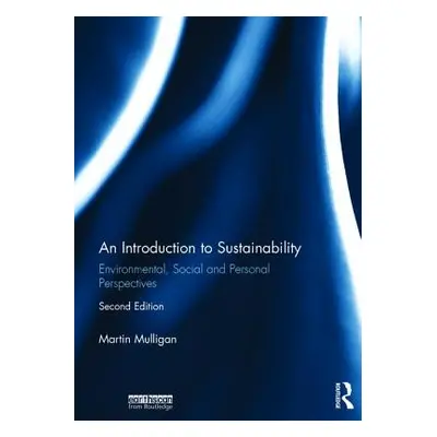 "An Introduction to Sustainability: Environmental, Social and Personal Perspectives" - "" ("Mull