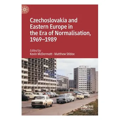 "Czechoslovakia and Eastern Europe in the Era of Normalisation, 1969-1989" - "" ("McDermott Kevi