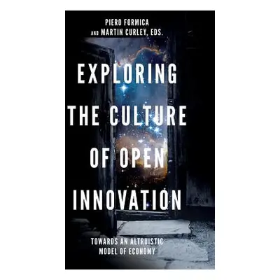 "Exploring the Culture of Open Innovation: Towards an Altruistic Model of Economy" - "" ("Formic