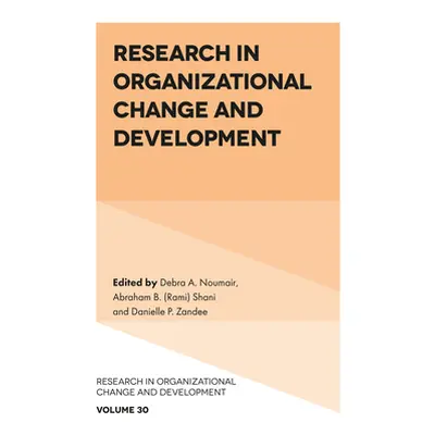 "Research in Organizational Change and Development" - "" ("Noumair Debra A.")