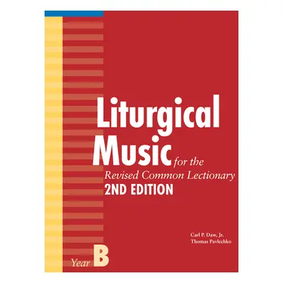 "Liturgical Music for the Revised Common Lectionary, Year B" - "" ("Pavlechko Thomas")