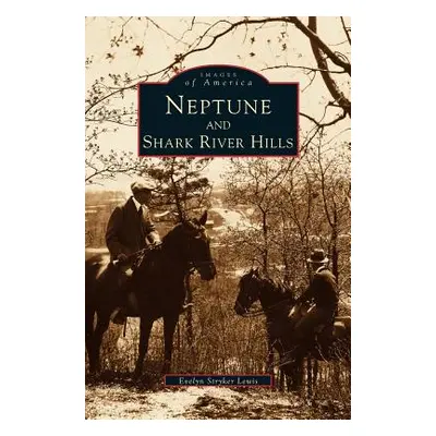 "Neptune and Shark River Hills" - "" ("Lewis Evelyn Stryker")