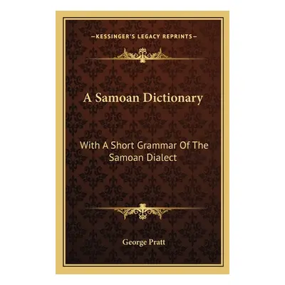 "A Samoan Dictionary: With a Short Grammar of the Samoan Dialect" - "" ("Pratt George")