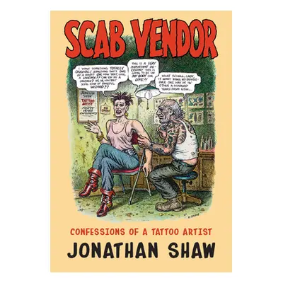 "Scab Vendor: Confessions of a Tattoo Artist" - "" ("Shaw Jonathan")