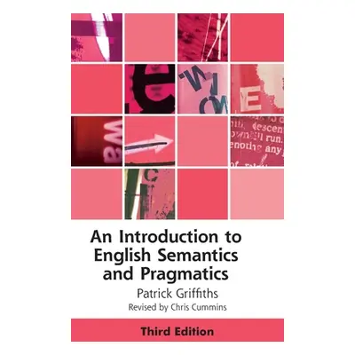 "An Introduction to English Semantics and Pragmatics" - "" ("Griffiths Patrick")