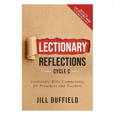 "Lectionary Reflections, Cycle C: Lectionary Bible Commentary for Preachers and Teachers" - "" (