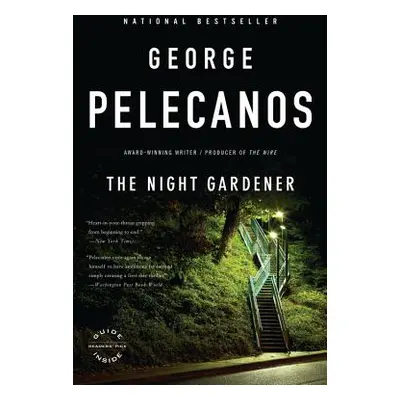 "The Night Gardener" - "" ("Pelecanos George P.")