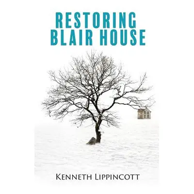 "Restoring Blair House" - "" ("Lippincott Kenneth")