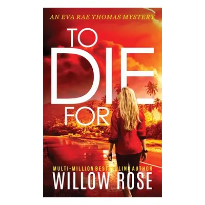 "To Die For" - "" ("Rose Willow")