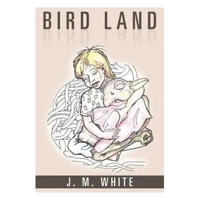 "Bird Land" - "" ("White J. M.")