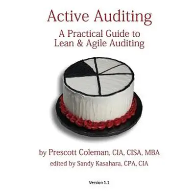 "Active Auditing - A Practical Guide to Lean & Agile Auditing" - "" ("Kasahara Sandy")